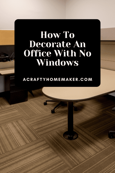 How To Decorate An Office With No Windows
